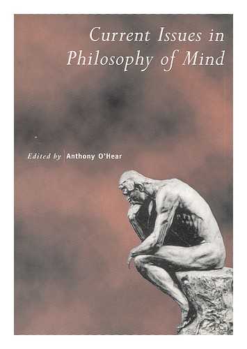 O'HEAR, ANTHONY (ED). ROYAL INSTITUTE OF PHILOSOPHY - Contemporary issues in philosophy of mind / edited by Anthony O'Hear