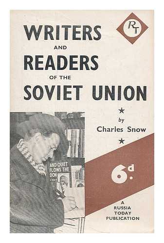 SNOW, CHARLES PERCY (1905-1980) - Writers and readers of the Soviet Union