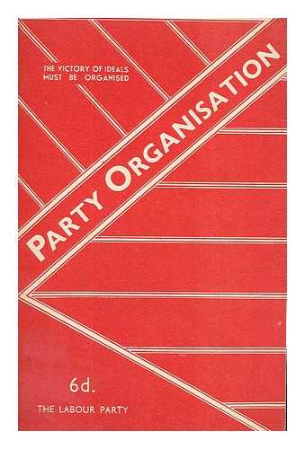 LABOUR PARTY (GREAT BRITAIN) - Party Organisation