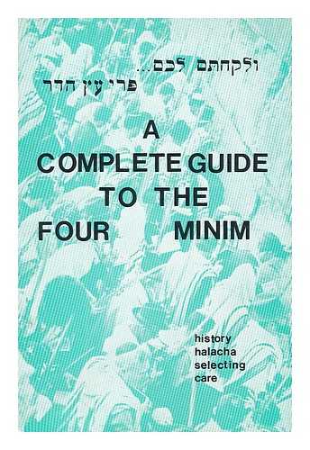 THUMIM, DOVID - A guide to the four minim : a synopsis of the laws pertaining to the four Minim with a guide to the selection of proper specimens