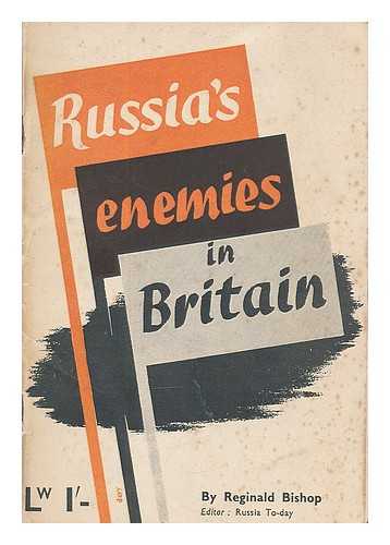 BISHOP, REGINALD - Russia's enemies in Britain