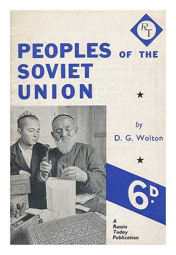 WOLTON, DOUGLAS G. RUSSIA TODAY SOCIETY (LONDON, ENGLAND) - Peoples of the Soviet Union