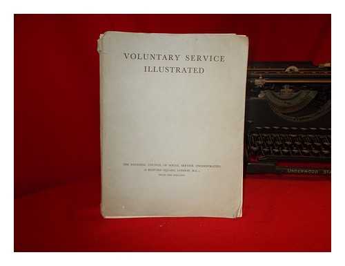 NATIONAL COUNCIL OF SOCIAL SERVICE - Voluntary service illustrated : the fifteenth annual report of the National Council of Social Service (incorporated) 1934-5 / National Council of Social Service