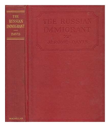 DAVIS, JEROME DWIGHT - The Russian Immigrant