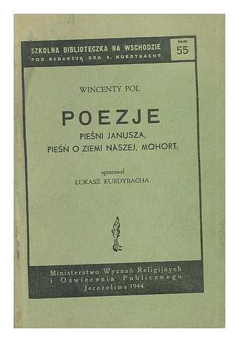 POL, WINCENTY; KURDYBACHA, LUKASZ - Poezje [Language: Polish]