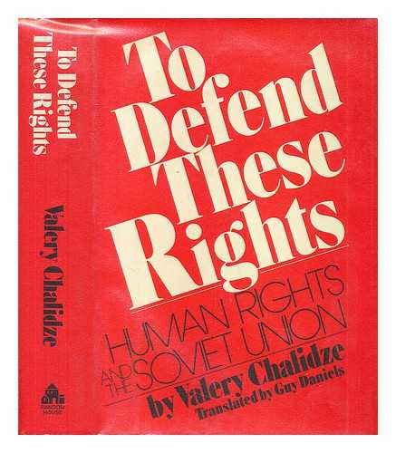 CHALIDZE, VALERY; DANIELS, GUY - To defend these rights