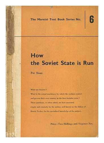 SLOAN, PAT - How the Soviet state is run