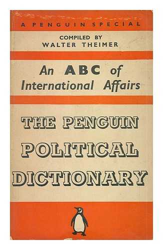 THEIMER, WALTER - The Penguin political dictionary