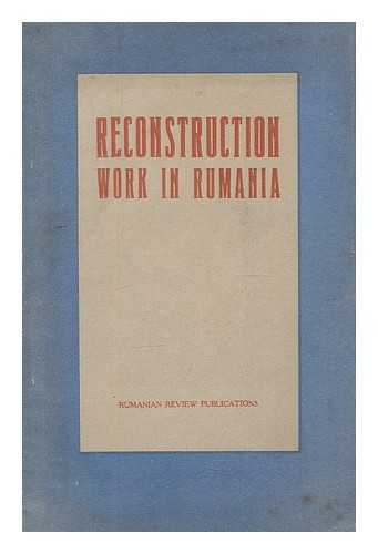 Rumanian Review - Reconstruction work in Rumania