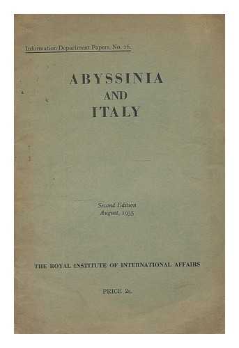 ROYAL INSTITUTE OF INTERNATIONAL AFFAIRS. INFORMATION DEPARTMENT - Abyssinia and Italy