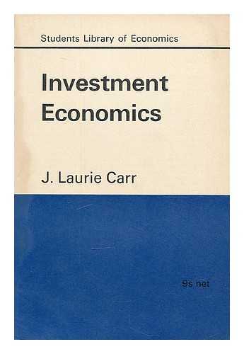 CARR, JAMES LAURIE - Investment economics