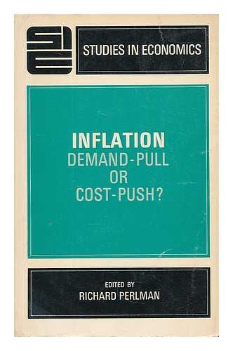 PERLMAN, RICHARD, ED. - Inflation, demand-pull or cost-push?