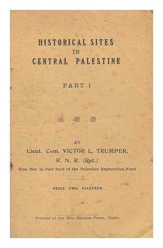 TRUMPER, VICTOR (1877-1915) - Historical sites in central Palestine. Part 1