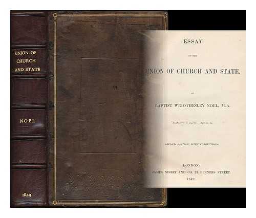 NOEL, BAPTIST WRIOTHESLEY (1798-1873) - Essay on the union of church and state