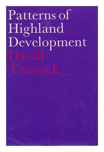 TURNOCK, DAVID - Patterns of Highland Development