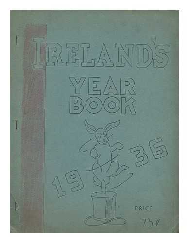 IRELAND, L. L. (LAURIE LOWELL) (1899-1954) - Ireland's year book, 1936