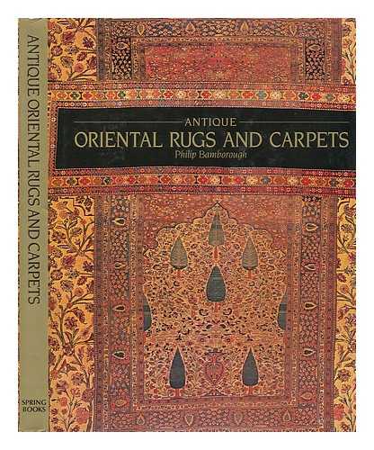 BAMBOROUGH, PHILIP; COULING, DAVID - Antique oriental rugs and carpets