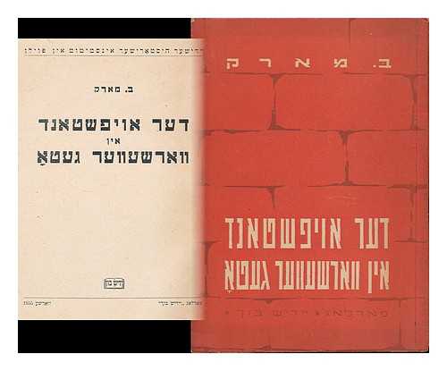 MARK, BERNARD - The uprising in the Warsaw Ghetto / Bernard Mark. [Language: Yiddish / Hebrew]