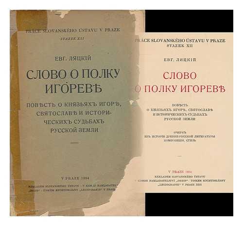 LITZKY, EUGENE - Slovo o polku Igoreve ... ocherke iz istorii drevne-russkoy literatury, kompozitsiya, stil'. [The Tale of Igor ... an essay on the history of ancient Russian literature, composition, style. Language: Russian]