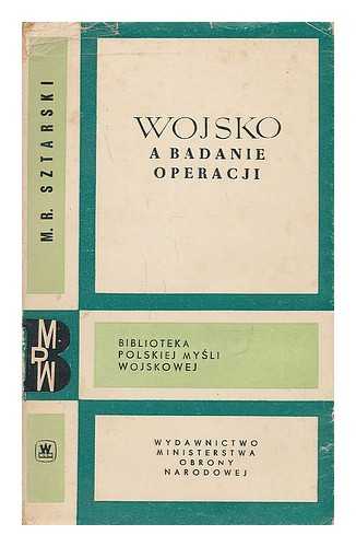 SZTARSKI, M. R. - Wojsko a badania operacji [Language: Polish]