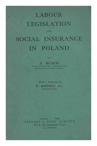 BLOCH, JOZEF - Labour legislation and social insurance in Poland