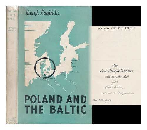 BAGINSKI, HENRYK - Poland and the Baltic : the problem of Poland's access to the sea