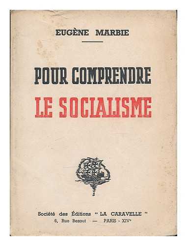 MARBIE, EUGENE - Pour comprendre le socialisme / Eugene Marbie