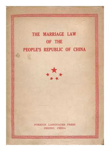 CHINA (REPUBLIC : 1949- ) - The marriage law of the People's Republic of China : together with other relevant articles