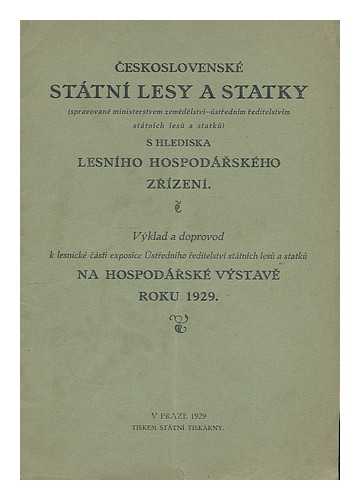 SIMAN, KAREL - Ceskoslovenske statni lesy a statky [spravovane ministerstvem zemedelstvi - ustrednim reditelstvim stat. lesu a statku] s hlediska lesniho hospodarskeho zrizeni [Language: Czech]