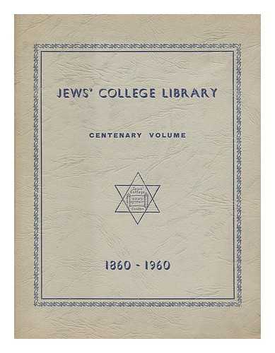 GOLDSCHMIDT-LEHMANN, RUTH P. - History of Jews' College Library, 1860-1960