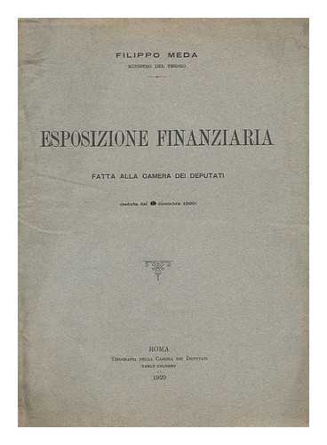 ITALY. CAMERA DEI DEPUTATI. MEDA, FILIPPO - Esposizione finanziaria fatta alla Camera dei Deputati (seduta del dicembre 1920