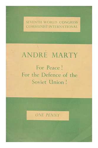 MARTY, ANDRE - For peace! For the defence of the Soviet Union!