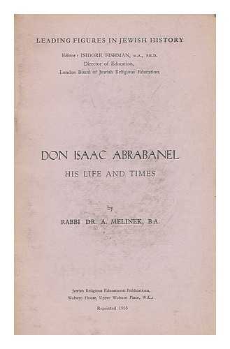 MELINEK, A. - Don Isaac Abrabanel; his life and times.
