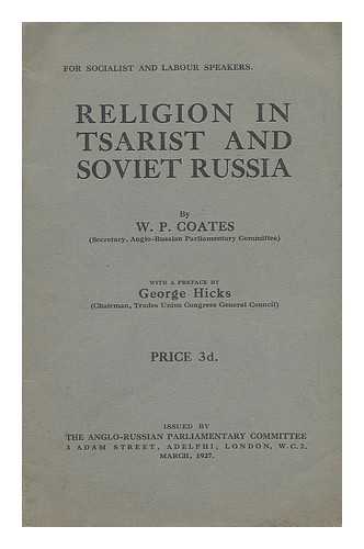 COATES, W. P. (WILLIAM PEYTON) - Religion in Tsarist and Soviet Russia