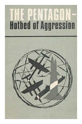 MEL'NIKOV, IGOR - The Pentagon - hotbed of aggression; American military bases - a threat to international security