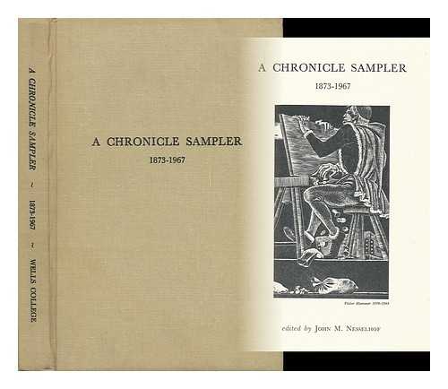 NESSELHOF, JOHN M. - A Chronicle Sampler 1873-1967