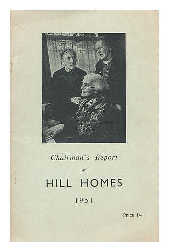 NATIONAL FEDERATION OF HOUSING SOCIETIES - Chairmans report of Hill Homes 1951