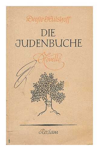 DROSTE-HULSHOFF, ANNETTE VON (1797-1848) - Die Judenbuche : ein Sittengemalde aus dem Gebirgichten Westfalen / Annette von Droste-Hulshoff