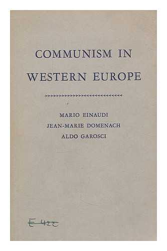 EINAUDI, MARIO (1904-). DOMENACH, JEAN MARIE. GAROSCI, ALDO - Communism in Western Europe