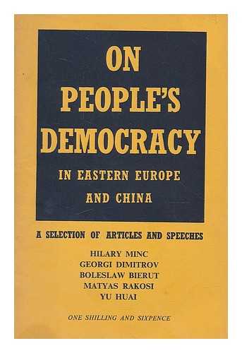 MINC, HILARY. YU HUAI. MATYAS RAKOSI - On People's Democracy in Eastern Europe and China : a Selection of Articles and Speeches