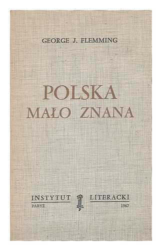 FLEMMING, GEORGE J. - Polska malo znana : Wydanie Drugie [Language: Polish]