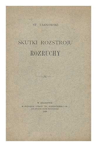 TARNOWSKI, STANISLAW - Skutki rozstroju, rozruchy [Language: Polish]