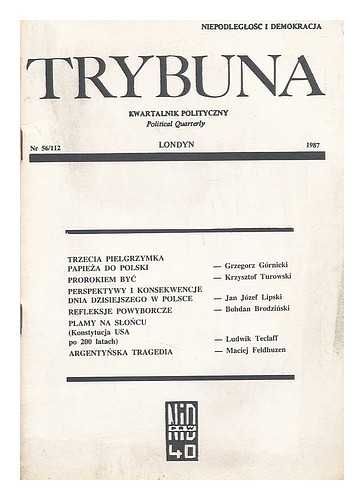 NIEPODLEGLOSC I DEMOKRACJA - Trybuna : kwartalnik polityczny: Nr. 56/112 [Language: Polish]