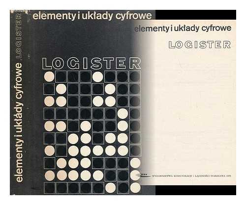 CYRAN, ANDRZEJ (ET AL.) - Elementy i uklady cyfrowe LOGISTER [Language: Polish]