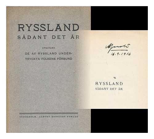 GUMMERUS, HERMANN GREGORIUS; LIGA DER FREMDVOLKER RUSSLANDS - Ryssland sadant det ar : med en etnografisk karta over ryska riket / utgivare, De av Ryssland undertryckta folkens forbund ; redaktor for den svenska upplagan, Herman Gummerus [Language: Swedish]