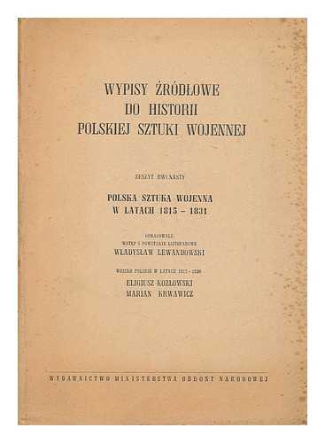 ANUSIEWICZ, MARIAN - Polska sztuka wojenna w latach 1832-1862. OpracowaLl Marian Anusiewicz [Language: Polish]