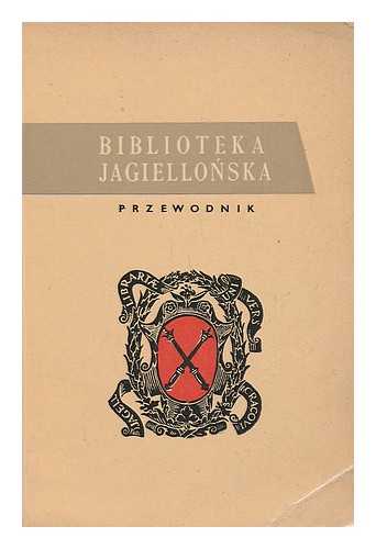 TUROWSKA-BAROWA, IRENA Z - Przewodnik po Bibliotece Jagiellonskiej [Language: Polish]