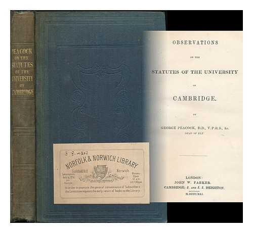 PEACOCK, GEORGE (1791-1858) - Observations on the statutes of the University of Cambridge