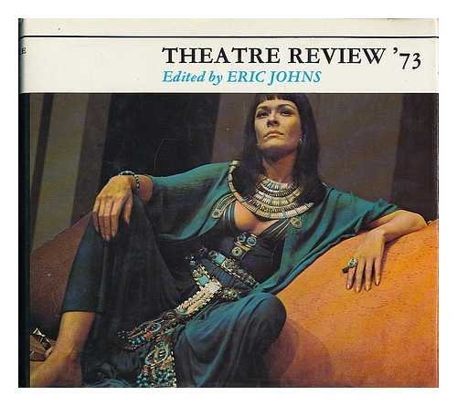 JOHNS, ERIC [EDITOR] - Theatre review '73 / edited by Eric Johns