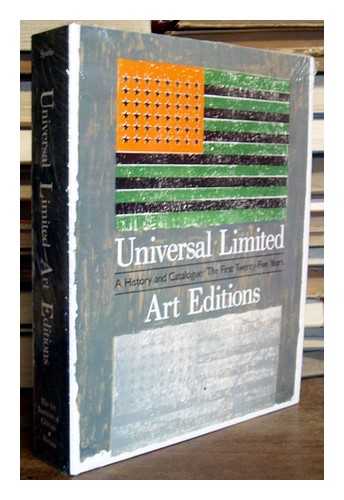 SPARKS, ESTHER - Universal Limited Art Editions : a history and catalogue, the first twenty-five years